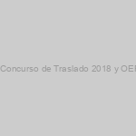 Información Concurso de Traslado 2018 y OEP 2017-2018
